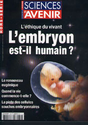 Couverture de Sciences et Avenir : l'embryon est il humain ? 